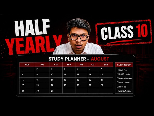 Class 10: JULY to HALF YEARLY🔥 Day-wise roadmap | Class 10 timetable