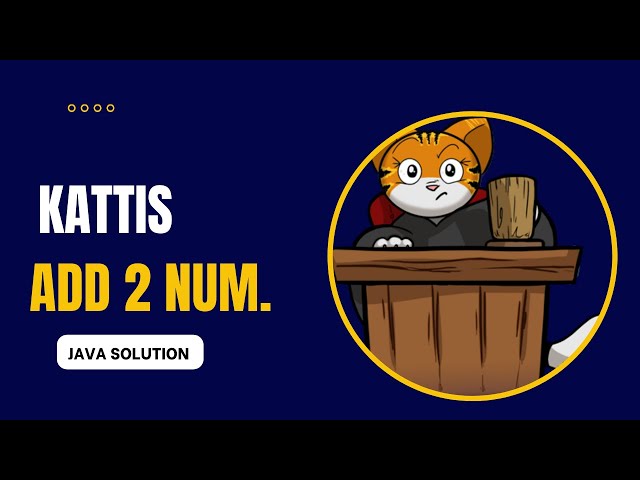 Kattis - Add Two Numbers Solution (Java)