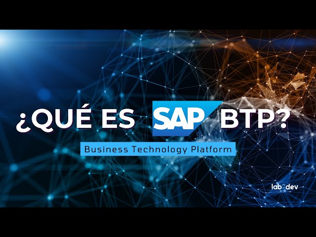 ¿Qué es SAP Business Technology Platform (BTP)?