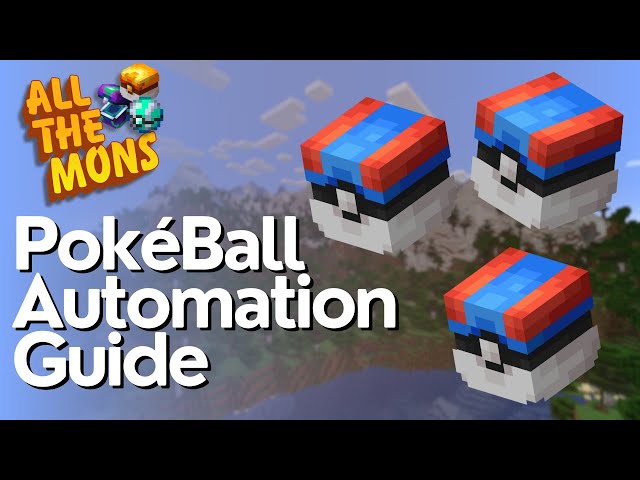 All The Mons PokéBall Automation Guide