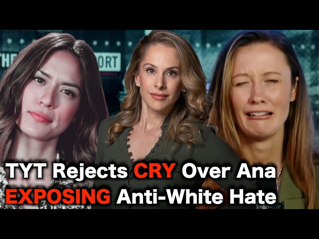 TYT Rejects CRY Over Ana Kasparian Calling Out Anti White HATE