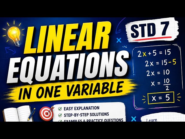 Linear Equations in One Variable | Class 7 Maths | Easy Step-by-Step Explanation