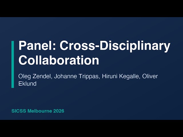 Cross-Disciplinary Collaboration Panel - SICSS-2026 Melbourne