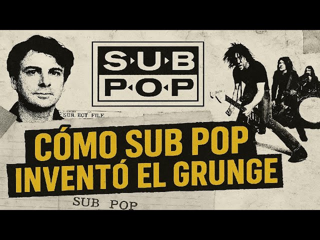 SUB POP - LA CUNA DEL GRUNGE