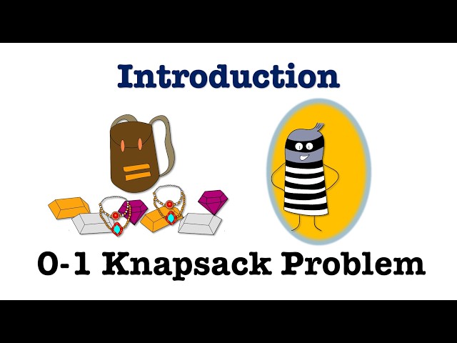 The 0-1 Knapsack Problem Explained: What a Thief Can Teach Us About Algorithms!