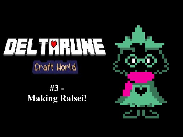 Deltarune: Craft World #3 - Making Ralsei!