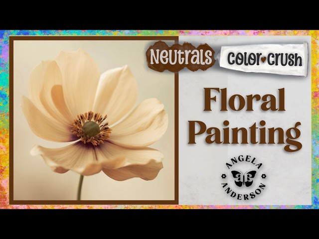 Neutral Floral - Color Crush 2026 - Acrylic Painting Tutorial