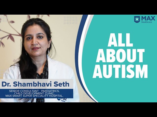 Autism: Early Signs, Diagnosis & Treatment | Max Hospital