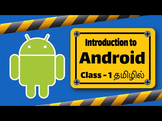 Introduction To Android in Tamil (Android Course in Tamil) [Class - 1]