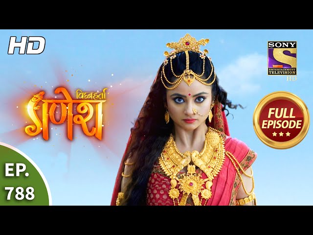 Vighnaharta Ganesh - Ep 788 - Full Episode - 15th December, 2020