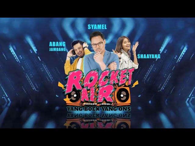 Rocket Air [Episode 4 - Syamel]