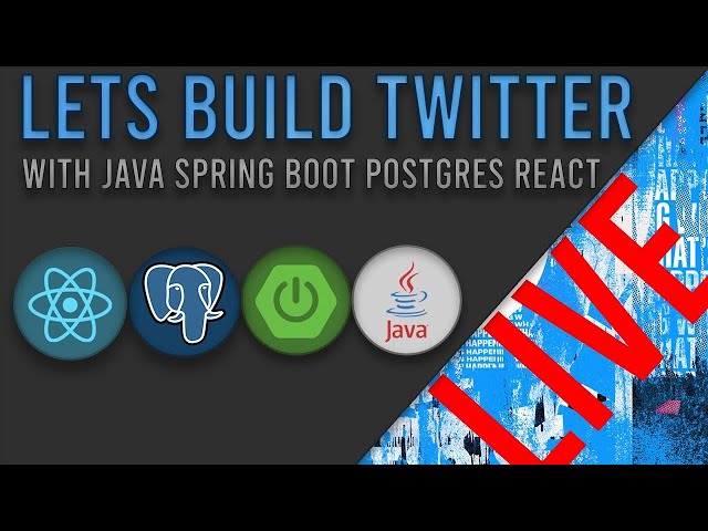 Lets Build Twitter Live - Building a Twitter Clone with React and Spring Boot! Long Term Project