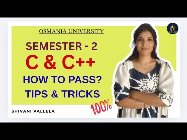 C&C++ | HOW TO PASS | TIPS & TRICKS | OSMANIA UNIVERSITY | SEMESTER-2 | ‎⁨@shivanipallela⁩  
