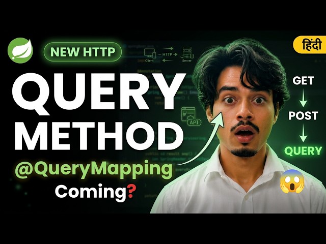 New @QueryMapping Coming? HTTP has a New Method Now! | Spring Boot Hindi