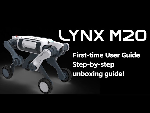 DEEP Robotics | Lynx M20 Unboxing Guide