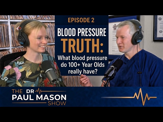 What blood pressure do people who live past 100 actually have? Ep 2 - The Dr Paul Mason Show