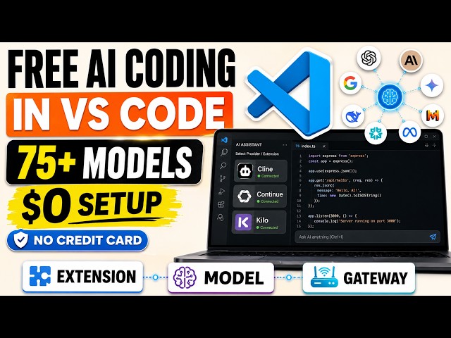 FREE AI Coding in VS Code: The Complete 2026 Setup (75+ Models, $0)