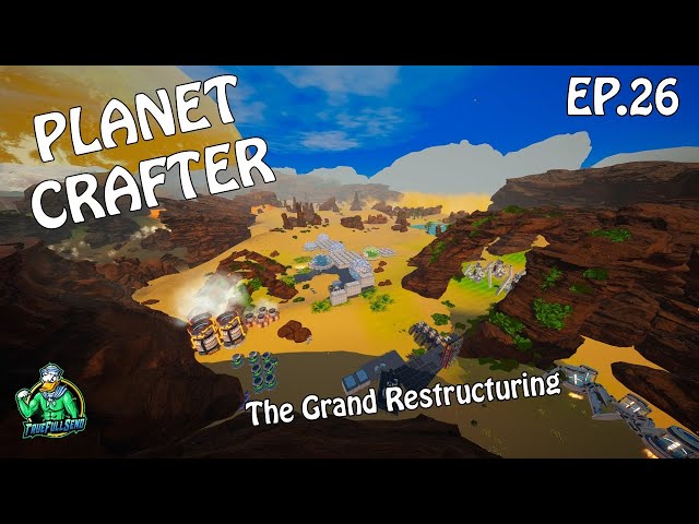 The Grand Optimization Restructuring - Planet Crafter