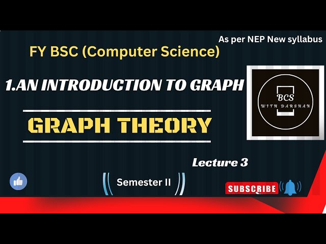 FY BSC(Computer Science)|| GRAPH THEORY || 1.An Introduction To Graph|| Lecture No.3|| New Syllabus.