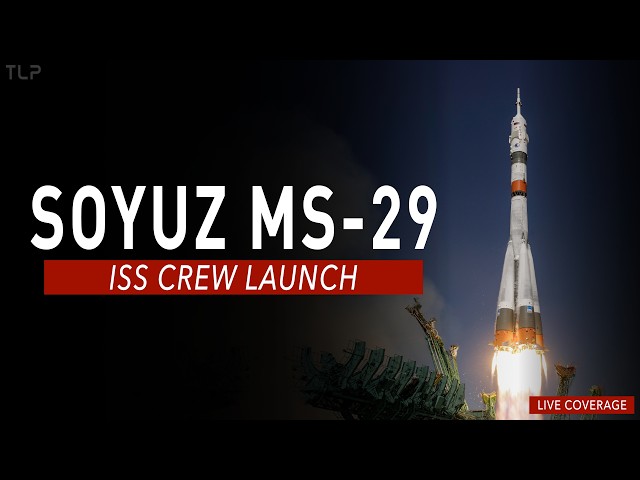 LIVE! Soyuz MS-29 ISS Crew Launch from Kazakhstan