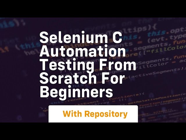 selenium c automation testing from scratch for beginners