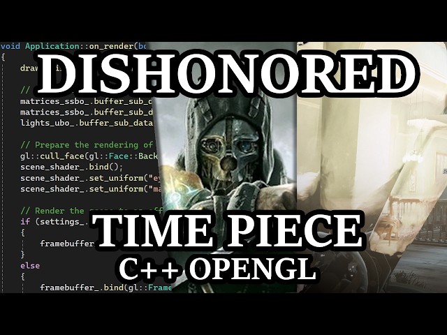 Recreating The Dishonored Time Piece Using C++ and OpenGL