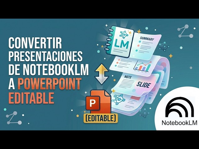 Convertir Presentaciones de NotebookLM en PowerPoint EDITABLE | Solución Fácil y Eficiente 2026