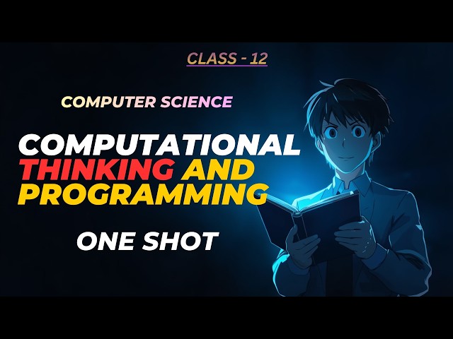 Class 12 Computational Thinking & Programming 🔥 | ALL UNITS One Shot | Full Syllabus | CBSE 2026