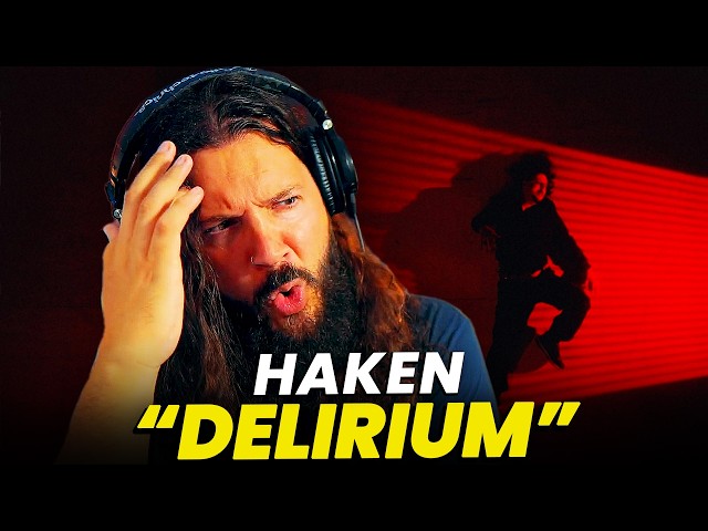 This Is Different... HAKEN "delirium" Reaction