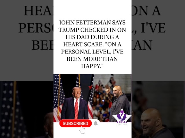 Fetterman Says Trump Checked In on His Dad ❤️#JohnFetterman #DonaldTrump #USPolitics