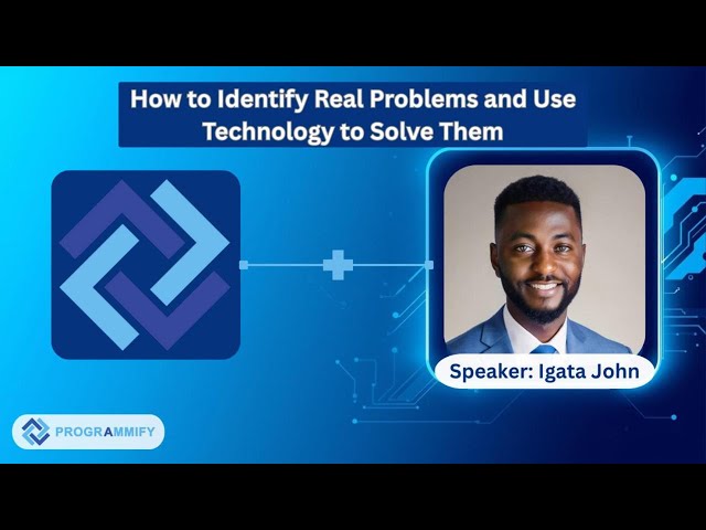 How to Identify Real Problems and Use Technology to Solve Them | Talk by John Igata | PIP4
