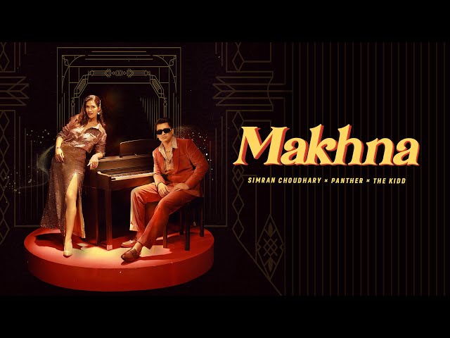 Makhna | Simran Choudhary | Panther | Official Music Video