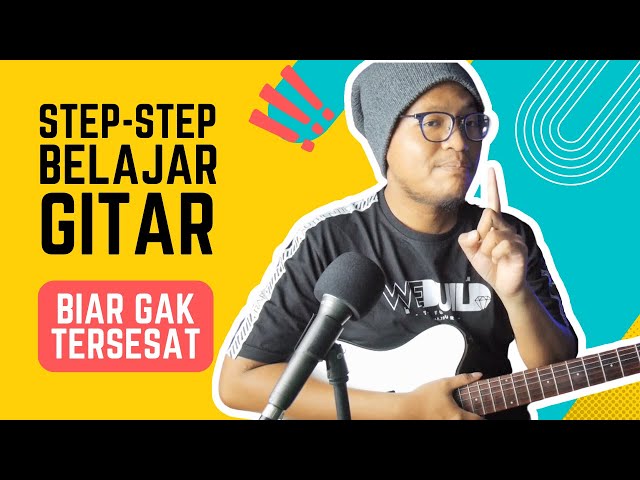 The Complete Guitar Learning Steps! For Self-Taught Beginners