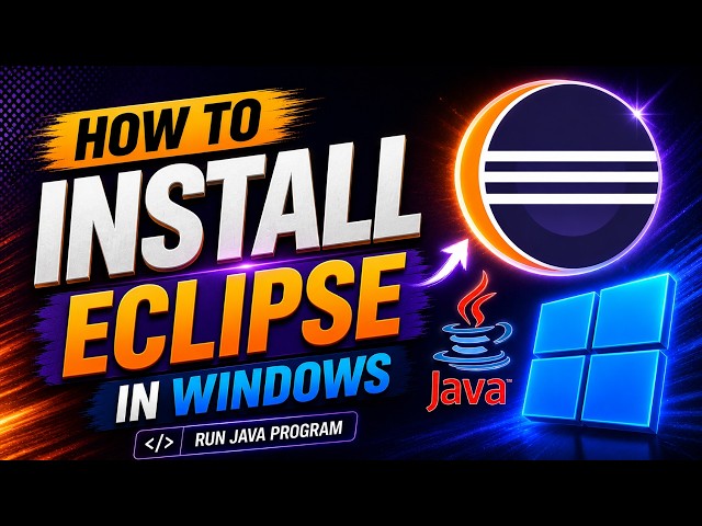 How to Install Eclipse IDE on Windows 10/11 2026 | Run Java Program in Eclipse Tutorial