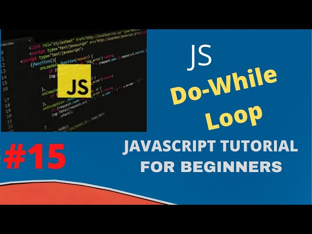 Do While Loops In JS | Beginner JavaScript Tutorial | 2020