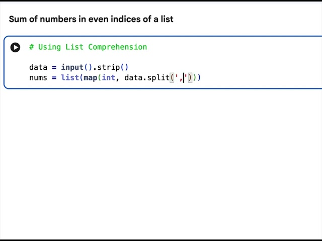 Python Code for Sum of numbers in even indices of a list -  Using List Comprehension