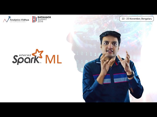 DataHack Summit 2018: Workshop on Machine Learning using SparkML for Big Data