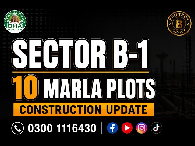DHA Multan Sector B1 | 10 Marla Plot Construction Update | Latest Site Progress 2026