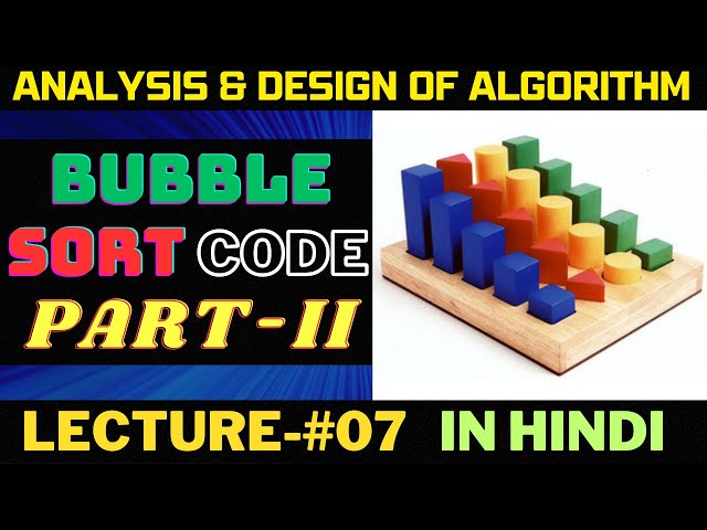 Bubble Sort Code || Python || Part-II || Hindi || Lecture-07 || ADA || Rajnish Chaurasia