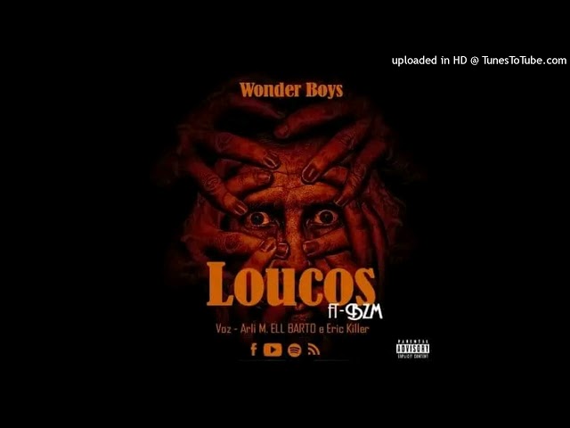 Loucos  - Wander Boys - Black Zonh Music   (Prod. AVS-STUDIO
