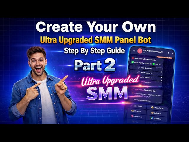 Apna Khud Ka SMM Panel Telegram Bot Banaye 😎🔥 | New Services & Features | Part 2 Upgrade