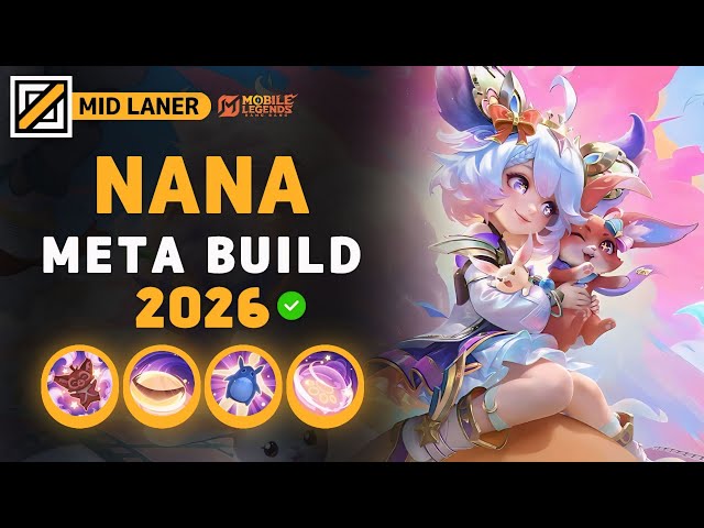 Nana NEW META Build 2026, Emblem, and Best Hero Counters | Mobile Legends