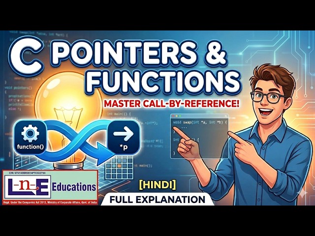 Function with Pointer in C Language | Call by Reference & Swapping Explained | LnE Educations