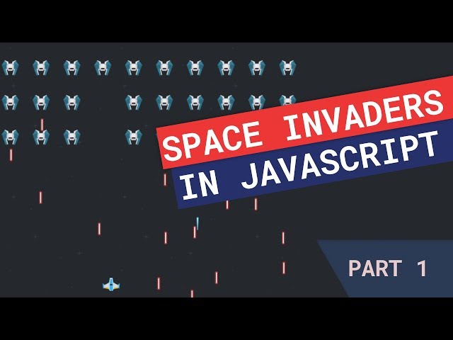 Creating Space Invaders in JavaScript — Part 1