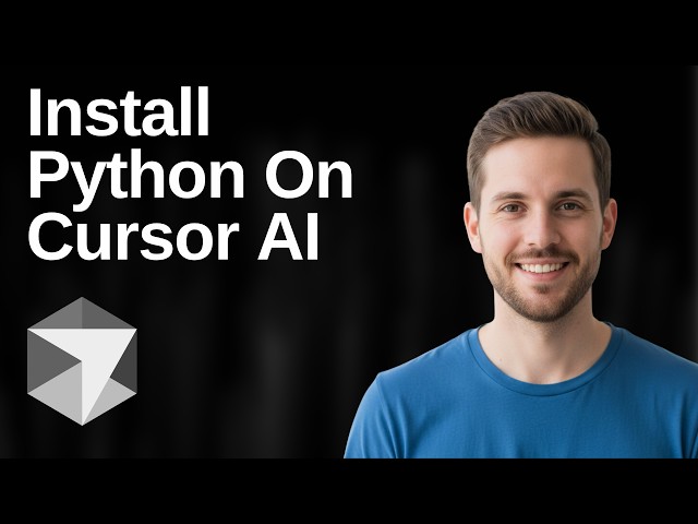 How To Install Python On Cursor AI (Easy Guide)