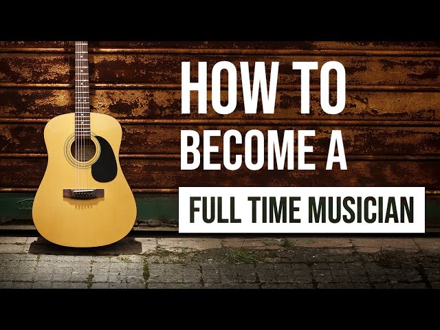 How to Become a Working Musician | 5 Tips to Ditch Your Day Job