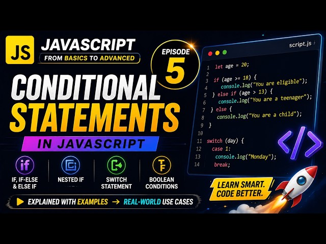 JavaScript Conditional Statements Explained 🔥 | if, if else, else if, switch | Episode 5