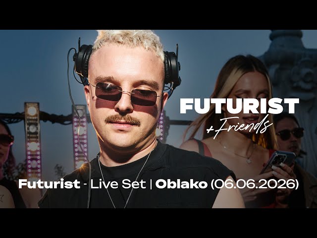 Futurist - Live Set | Summer Calling | Oblako (06.06.2026)