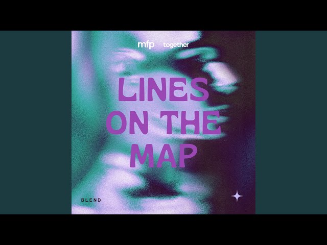 Lines On The Map (Sped Up)