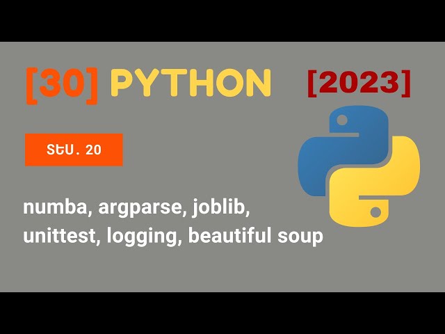 [2023] [30] | Խառը գրադարաններ(numba, argparse, joblib, unittest, logging, beautiful soup) | Տես. 20